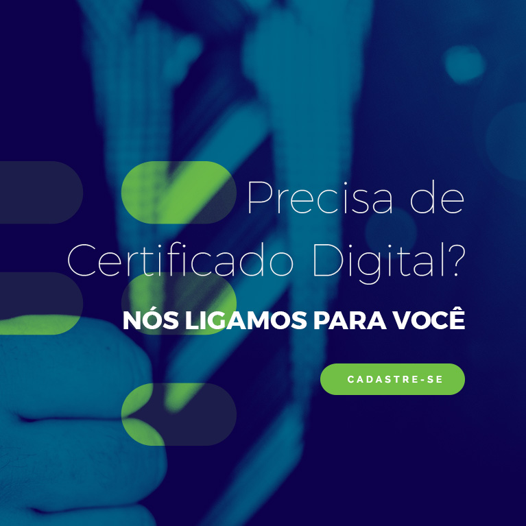 Precisa de Certificado Digital? Deixe o seu telefone, nós ligamos para você.